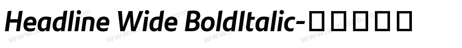 Headline Wide BoldItalic字体转换